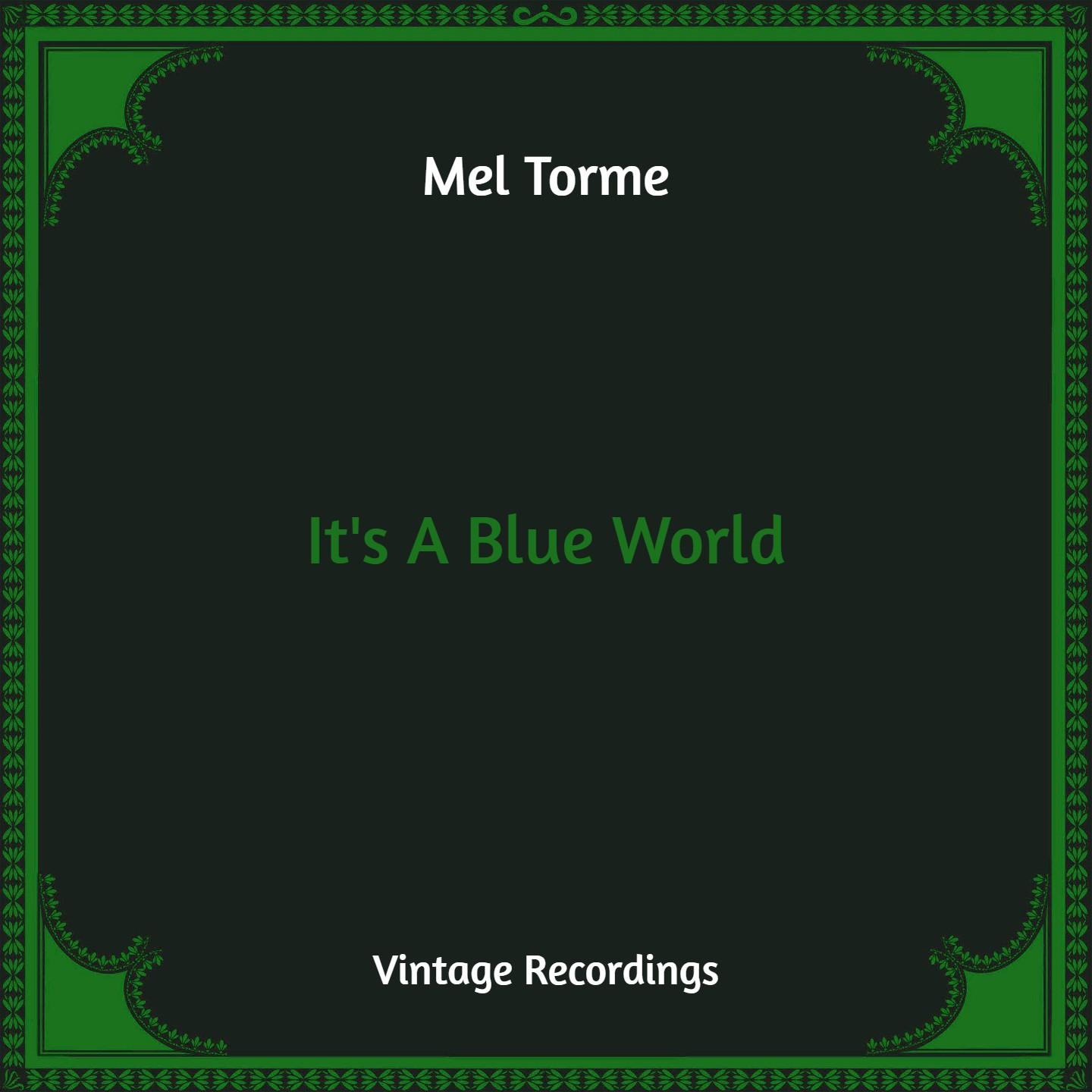 It's A Blue World (Hq Remastered)