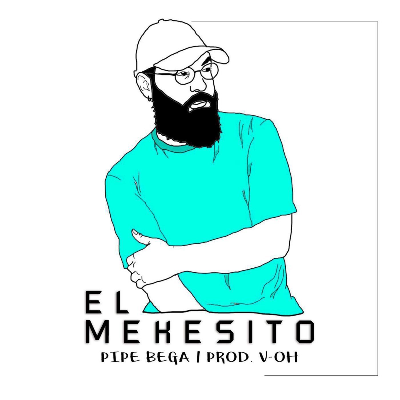 Pipe Bega - El Mekesito