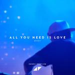 All We Need Is Love (Ennex Bootleg)专辑