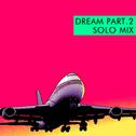 Dream Part.2(Solo Mix)Prod.By AT-Yang专辑