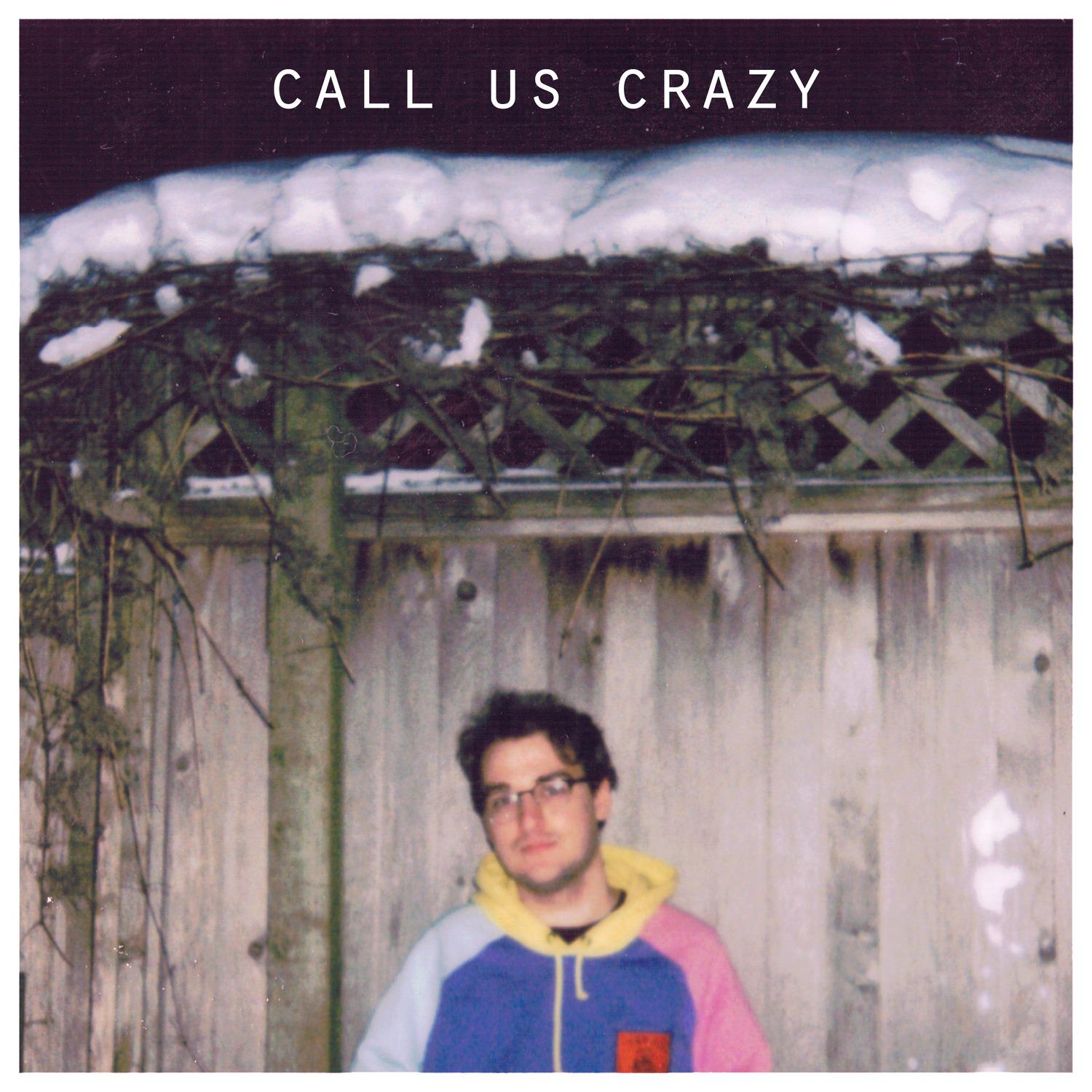 Call Us Crazy