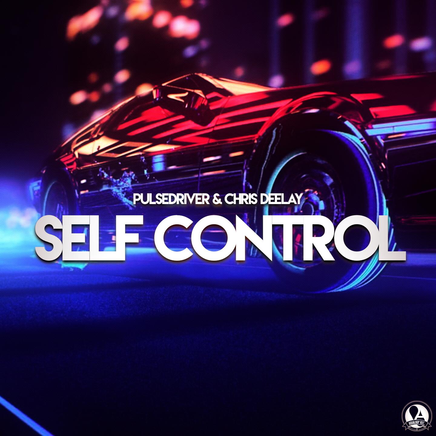 Pulsedriver - Self Control (Extended Mix)