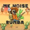 Mk Noise - Rumba