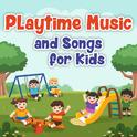 Playtime Music and Songs for Kids专辑