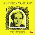 Alfred Cortot Concert (Digitally Remastered)