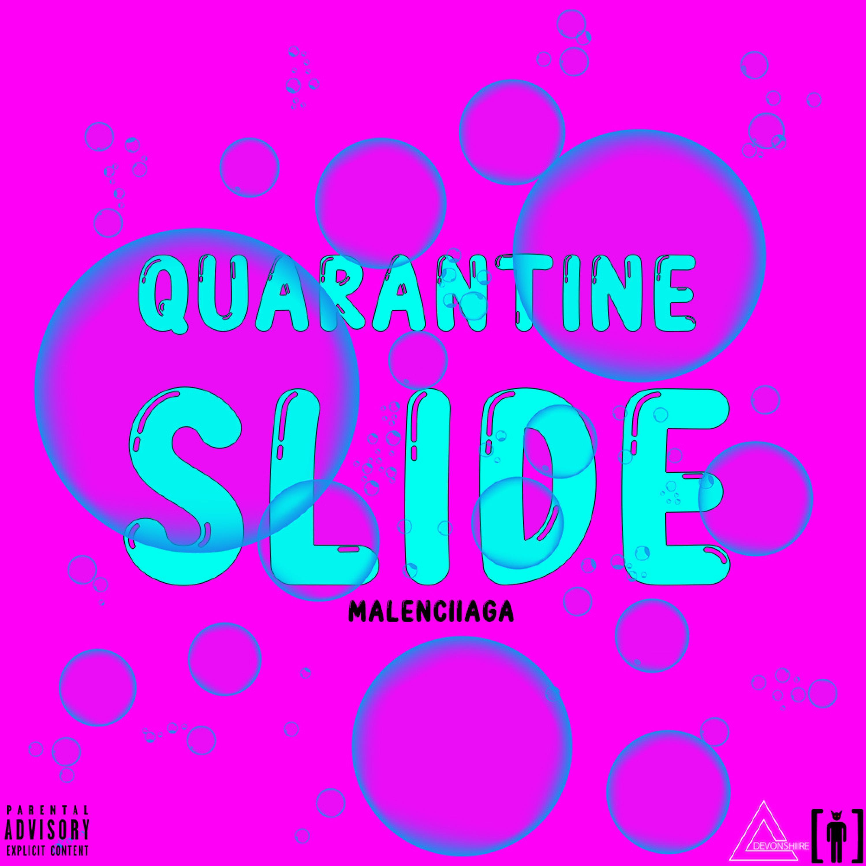 Malenciiaga - Quarantine Slide