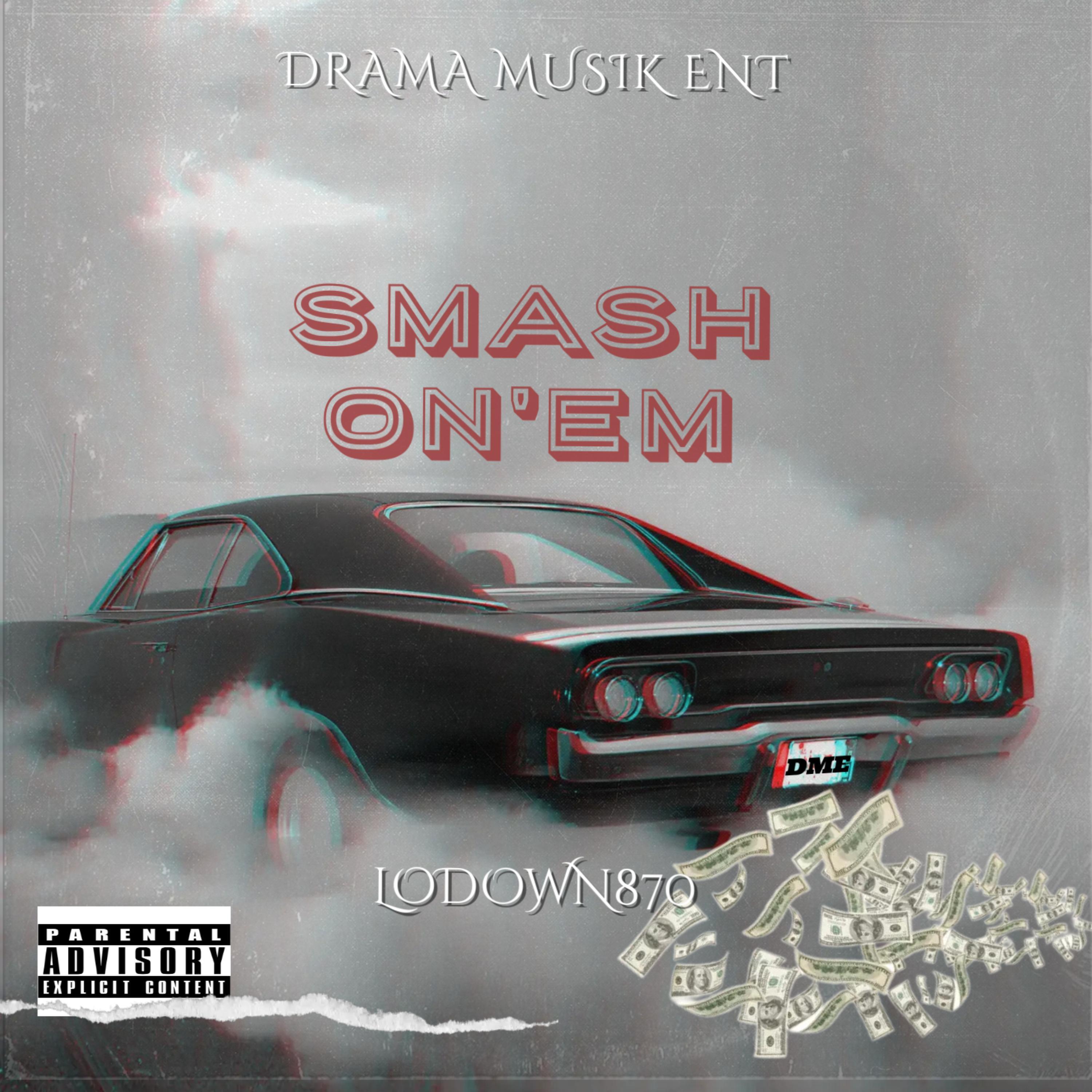 LoDown870 - Smash On'em