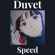 Duvet speed