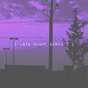 late night bumps, Vol. 2专辑