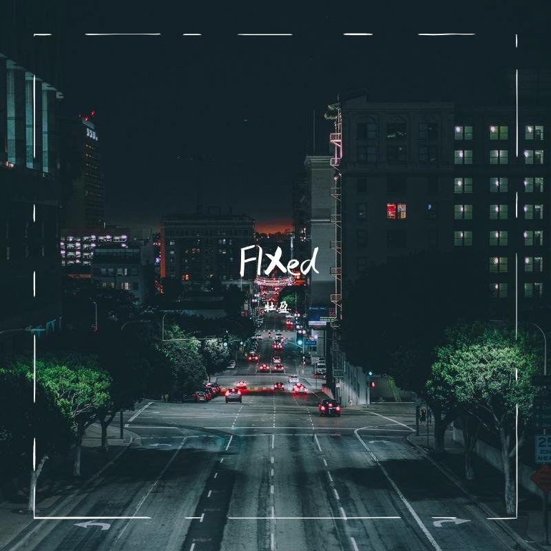 FIXED（Prod By AlienWu516）