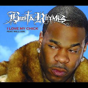 I Love My Chick - Busta Rhymes Feat. Will.I.Am and Kelis (OT karaoke) 带和声伴奏 （降5半音）