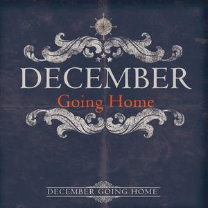 December - Going Home （升8半音）