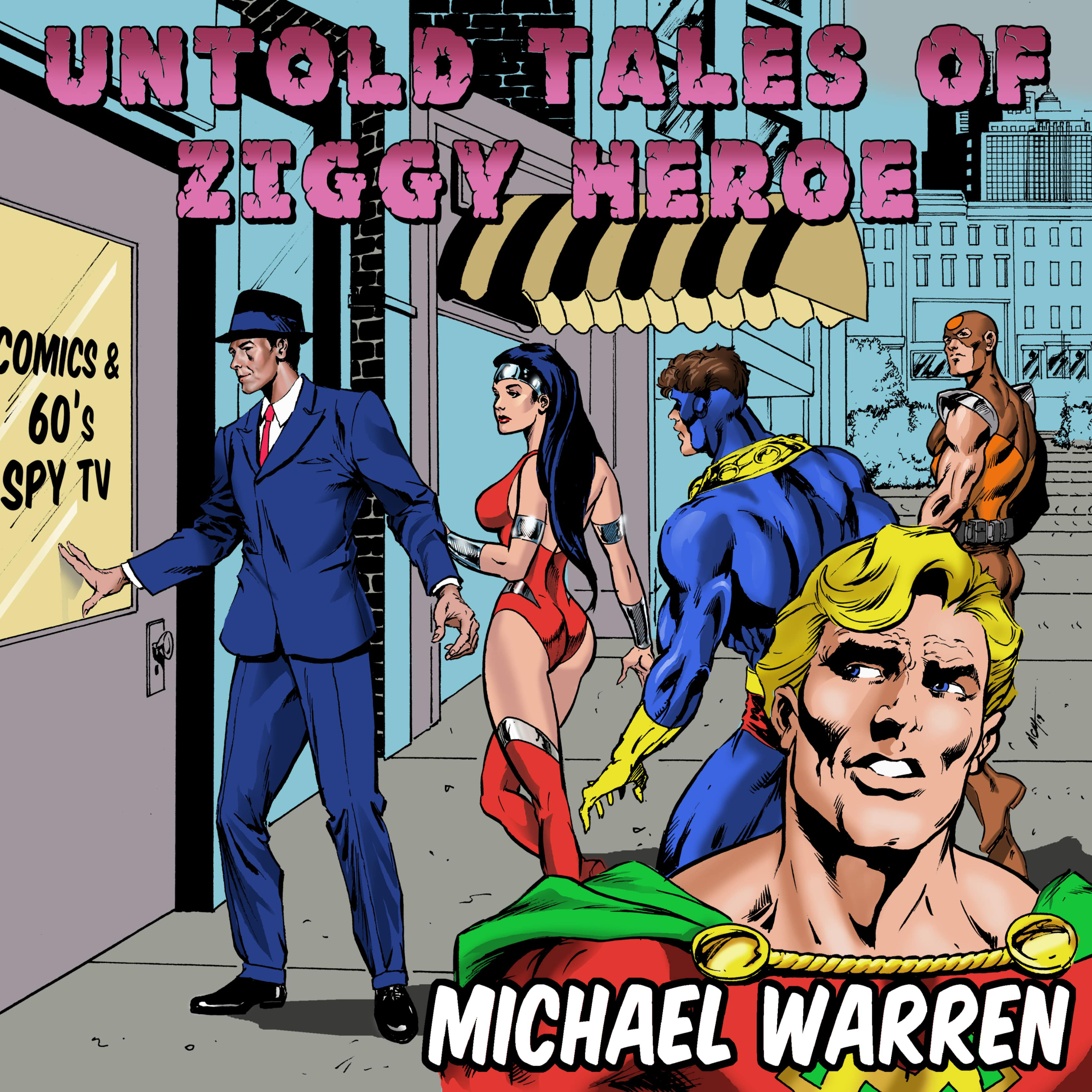 Untold Tales of Ziggy Heroe