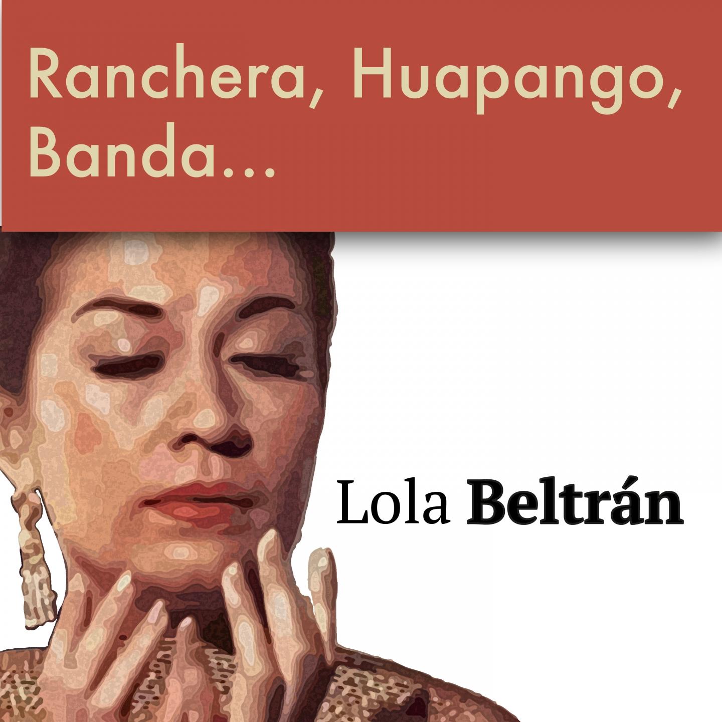 Ranchera, Huapango, Banda...