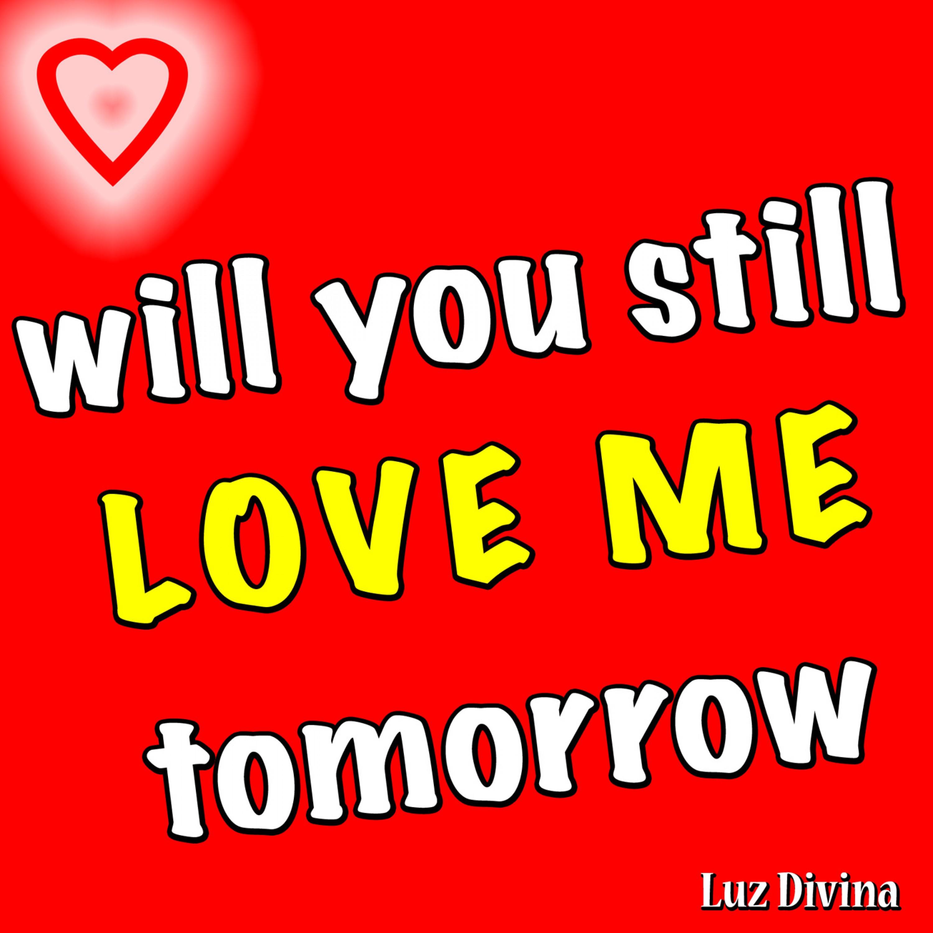Will You Still Love Me Tomorrow