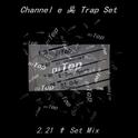 Channel e ☠ Trap Set (2.21 ✟ Set Mix)专辑