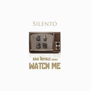 Watch Me (Bad Royale Remix)