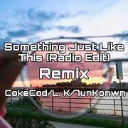 Anne-Caroline Joy-Something Just Like This（CokeCod / L. K / 7unknown remix）