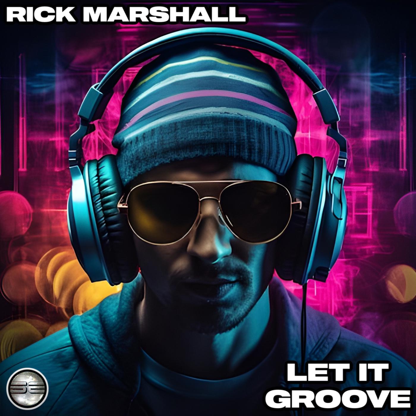 Rick Marshall - Let It Groove (Extended Mix)