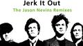 Jerk It Out (Original Mix)专辑