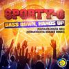 Sporty-O - Bass Down, Hands Up (Original KissKaya Mix)