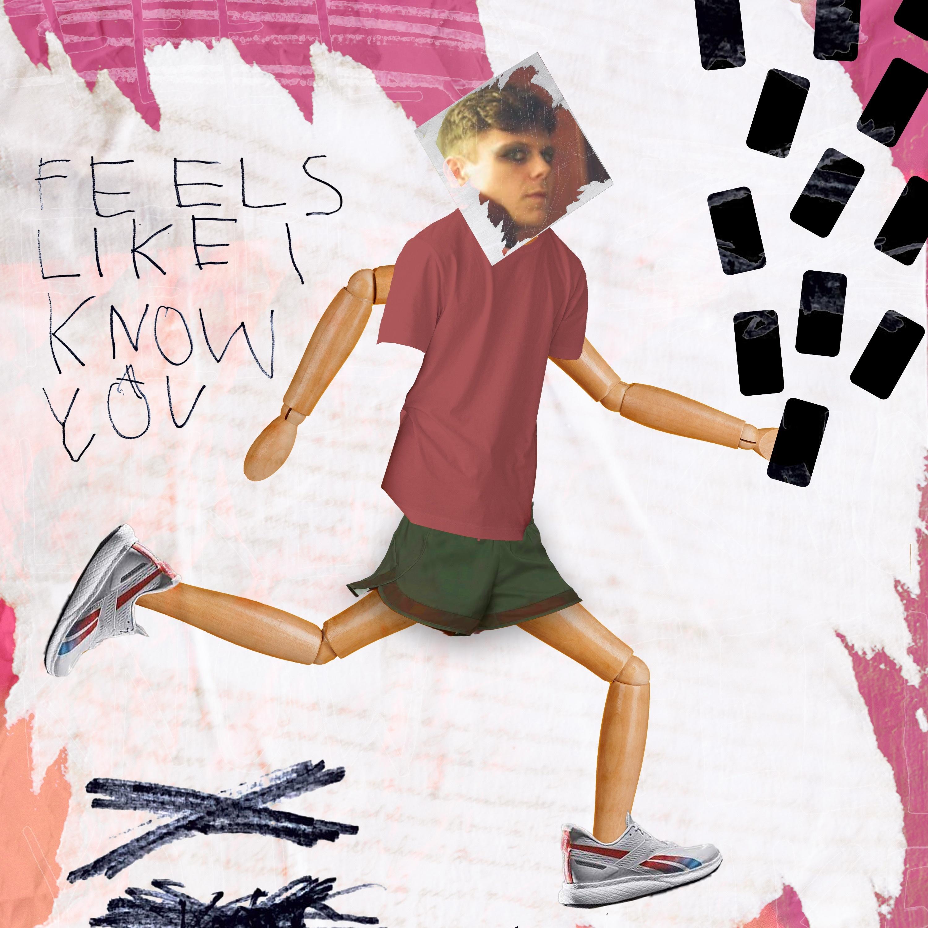 Feels Like I Know You