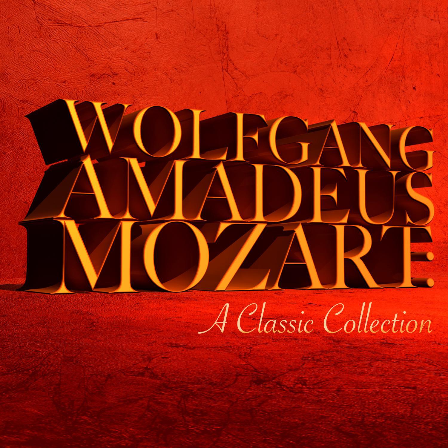 Wolfgang Amadeus Mozart: A Classic Collection专辑