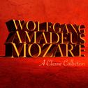 Wolfgang Amadeus Mozart: A Classic Collection专辑