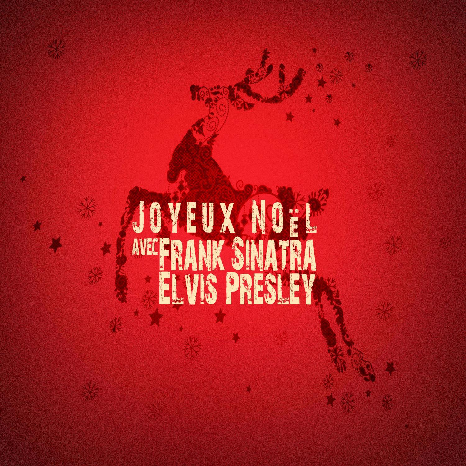 Joyeux Noël avec Frank Sinatra & Elvis Presley专辑