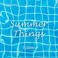 Summer Things