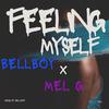 $bellBoy$ - FEELING MYSELF (feat. MEL G)