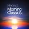 Perfect Morning Classics专辑