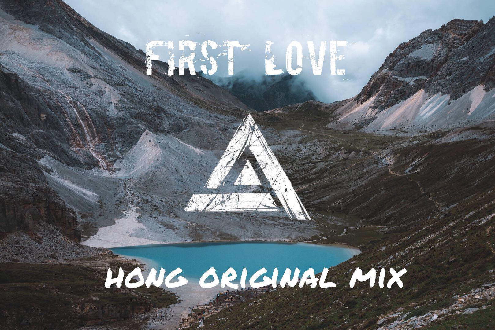 First Love（Original Mix）专辑