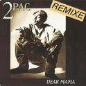 Dear Mama Remixe专辑