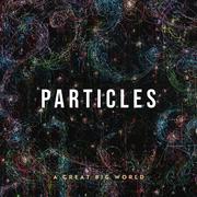 Particles (Deluxe Edition)