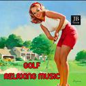 Golf (Relaxing Music)专辑