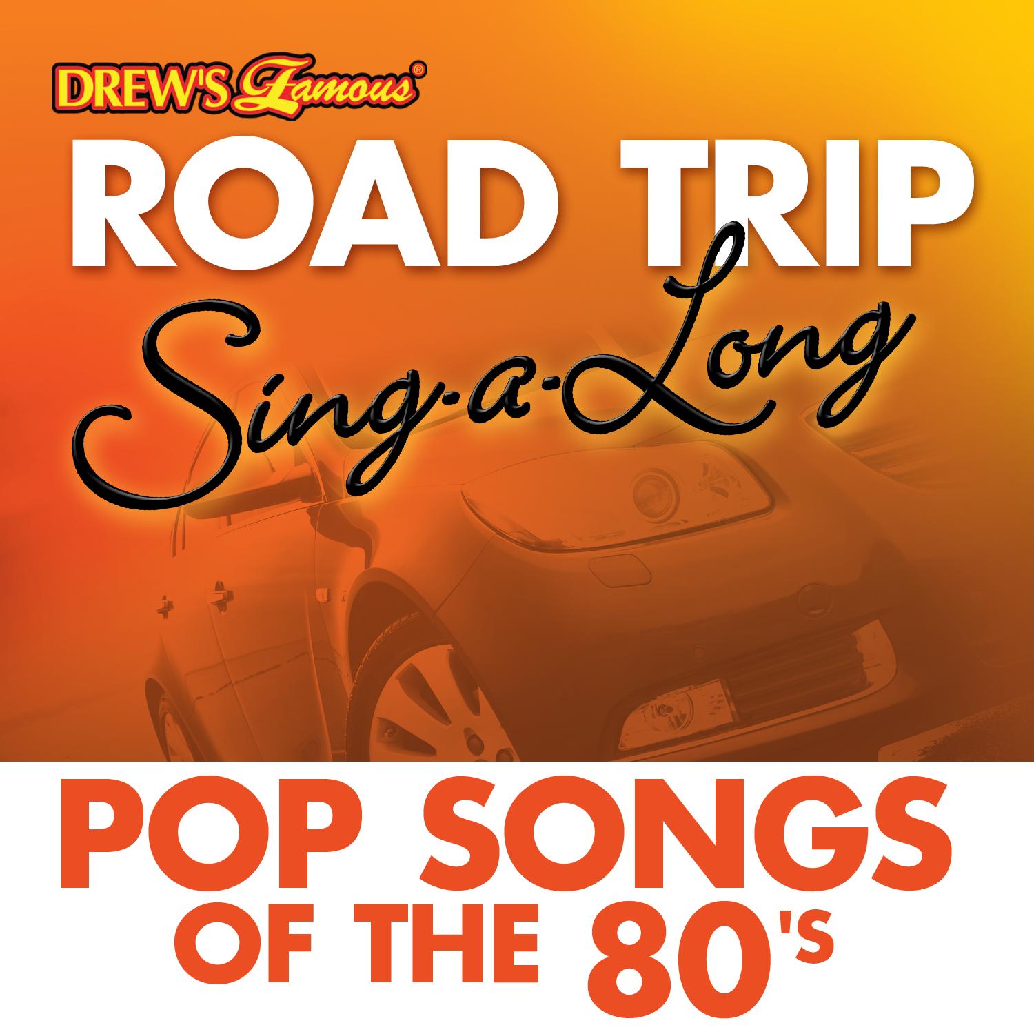 Road Trip Sing-a-Long: Pop Songs of the 80's