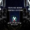 DJ Moura - Trepa nos Menor Contra o Sistema