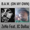 JC Dollaz - B.A.W. x On My Own