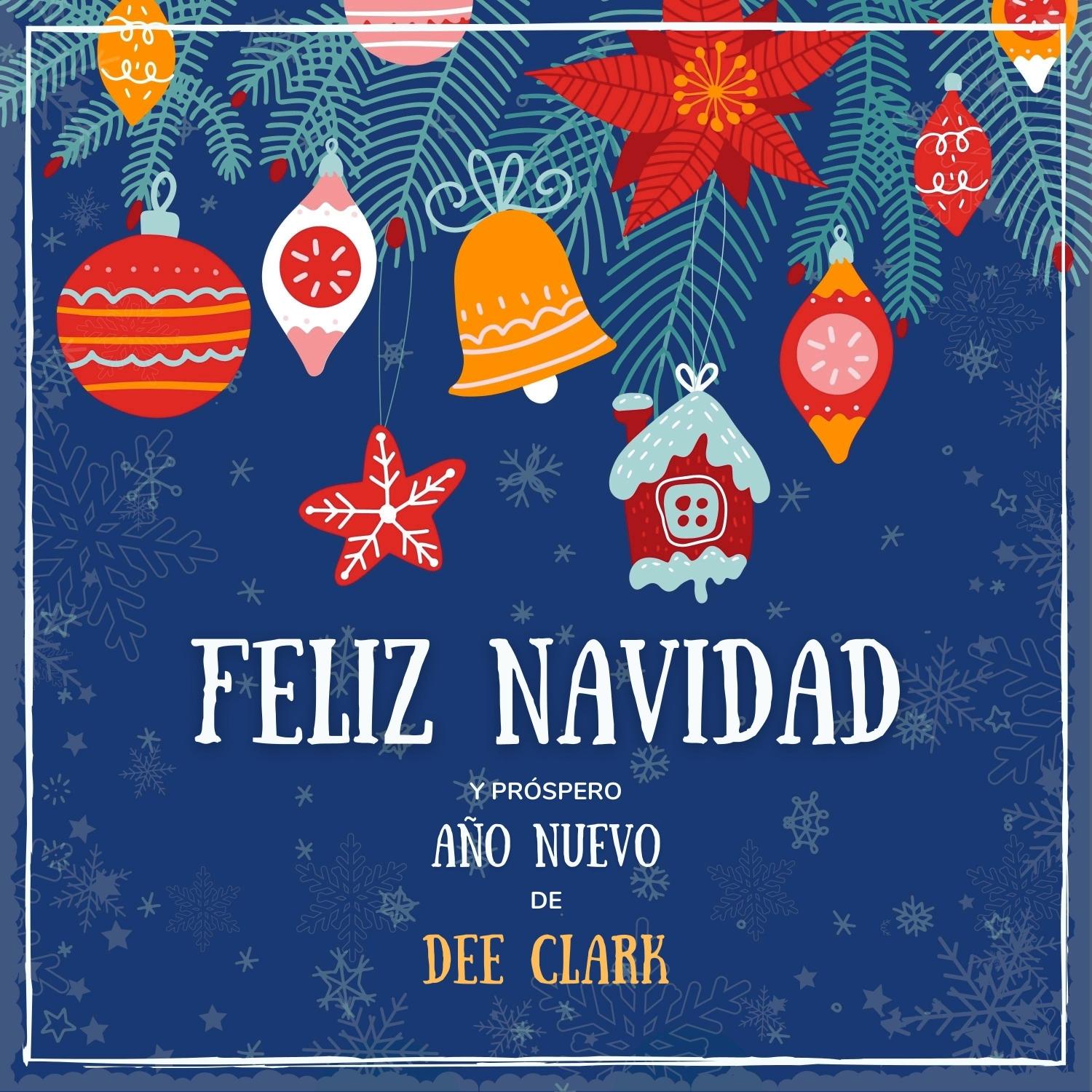 Feliz Navidad Y Próspero Año Nuevo De Dee Clark