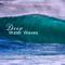 Deep Water Waves – Peaceful Nature Music, Rest with Ocean Sounds, New Age Relaxation Melodies专辑