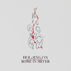 Holding On (Rome In Silver Remix)