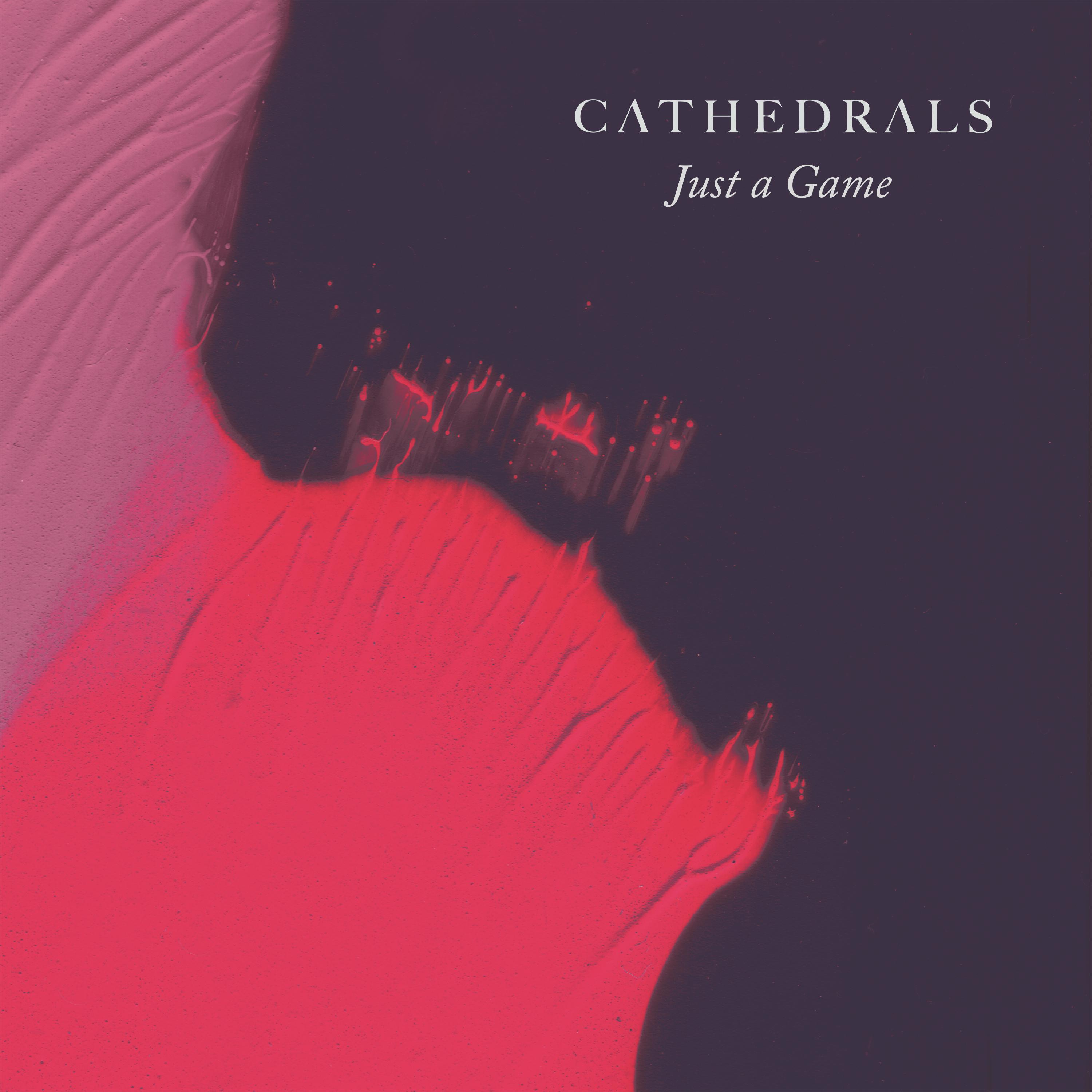 Cathedrals - Just a Game