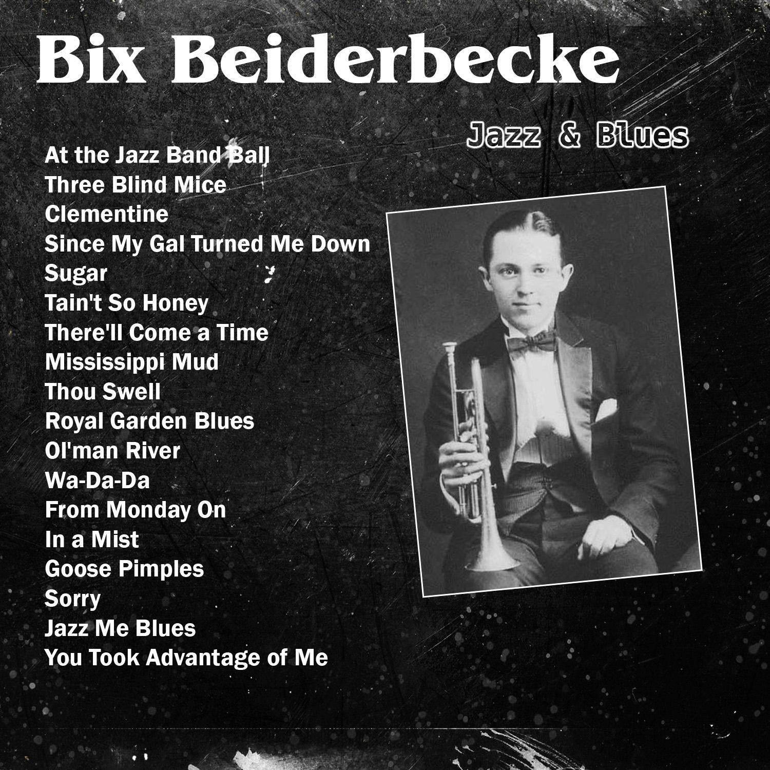Jazz & Blues: Bix Beiderbecke