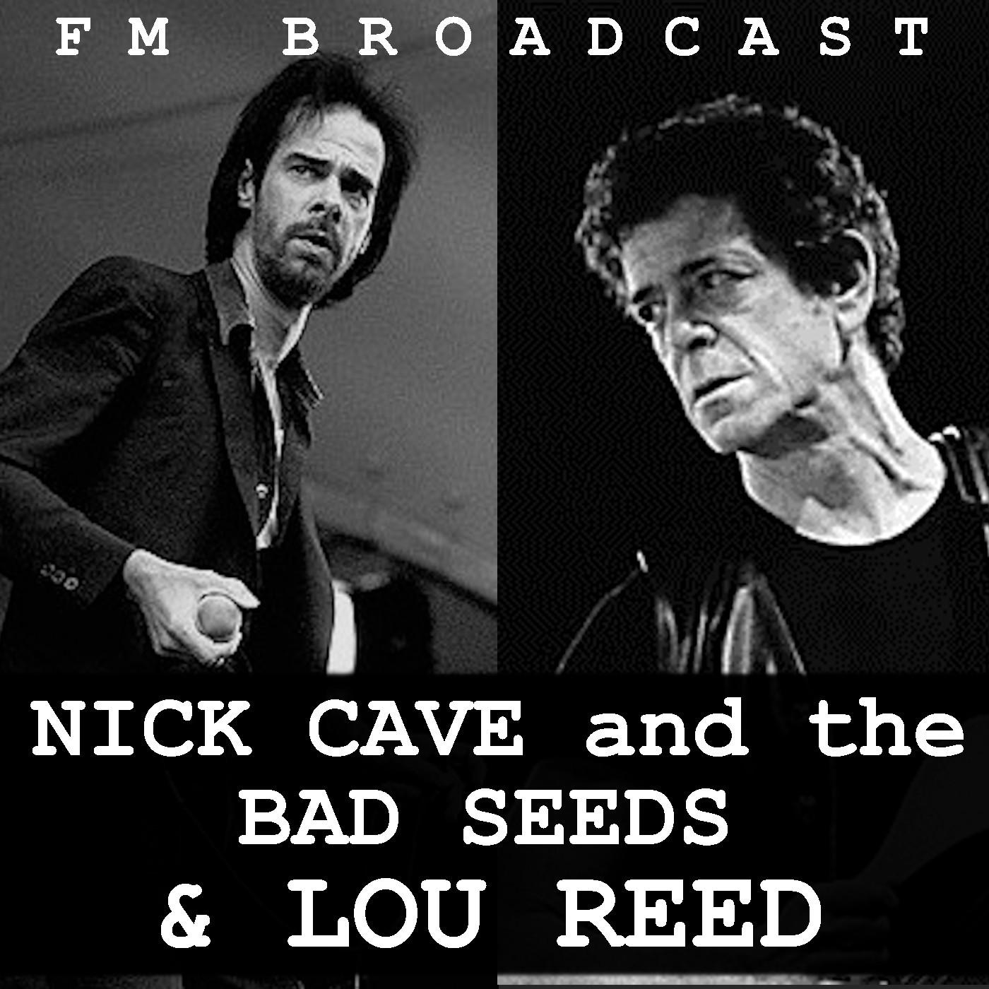 FM Broadcast Nice Cave and the Bad Seeds & Lou Reed