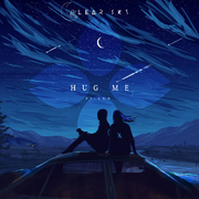 蔡徐坤-Hugme（Clear Sky Remix）（Clear Sky remix）