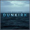 The Mole (From "Dunkirk")