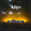 Alice - Back In The Day