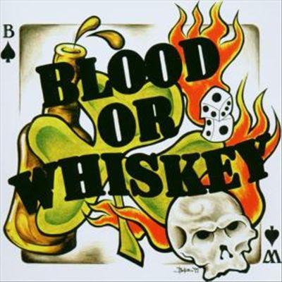 Blood Or Whiskey
