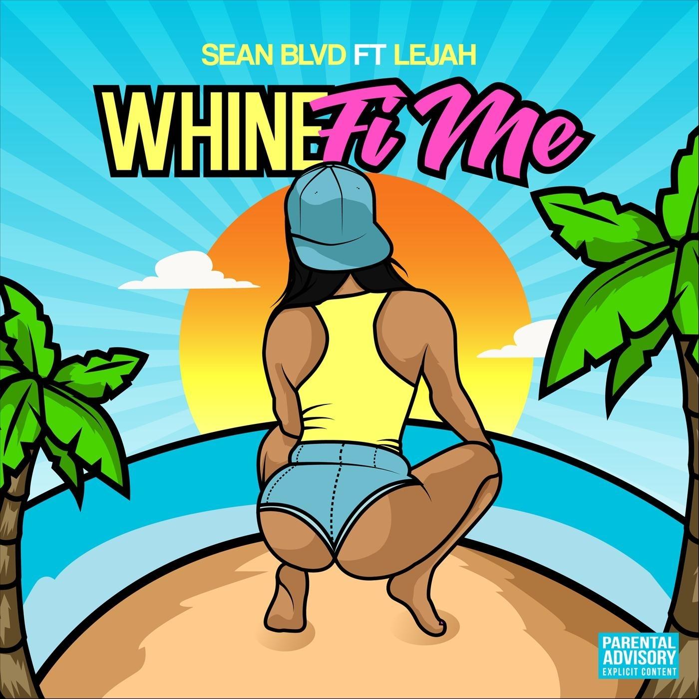 Whine Fi Me (feat. Lejah)